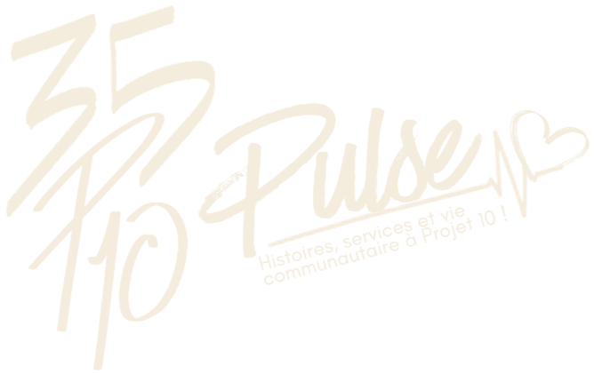 P10 Pulse: Histoires, services et vie communautaire à Projet 10