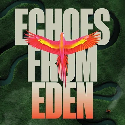 Echoes from Eden