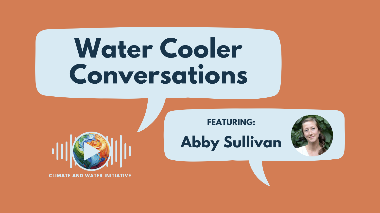 Water Cooler Conversations with Abby Sullivan: Serving Communities Through Climate Resilience