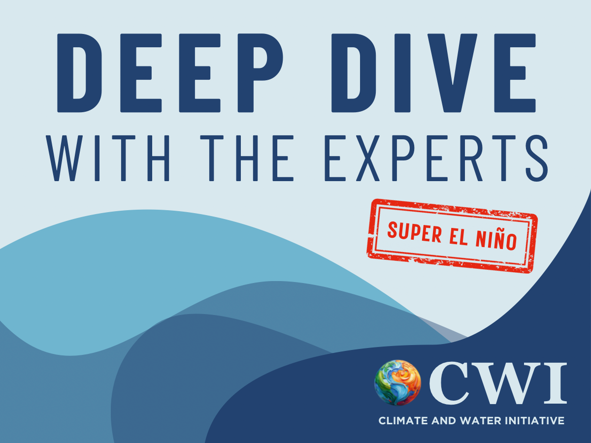 Deep Dive with the Experts: Super El Niño