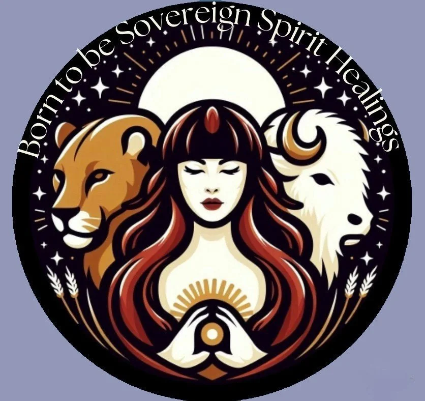 Born to be Sovereign Spirit Healings