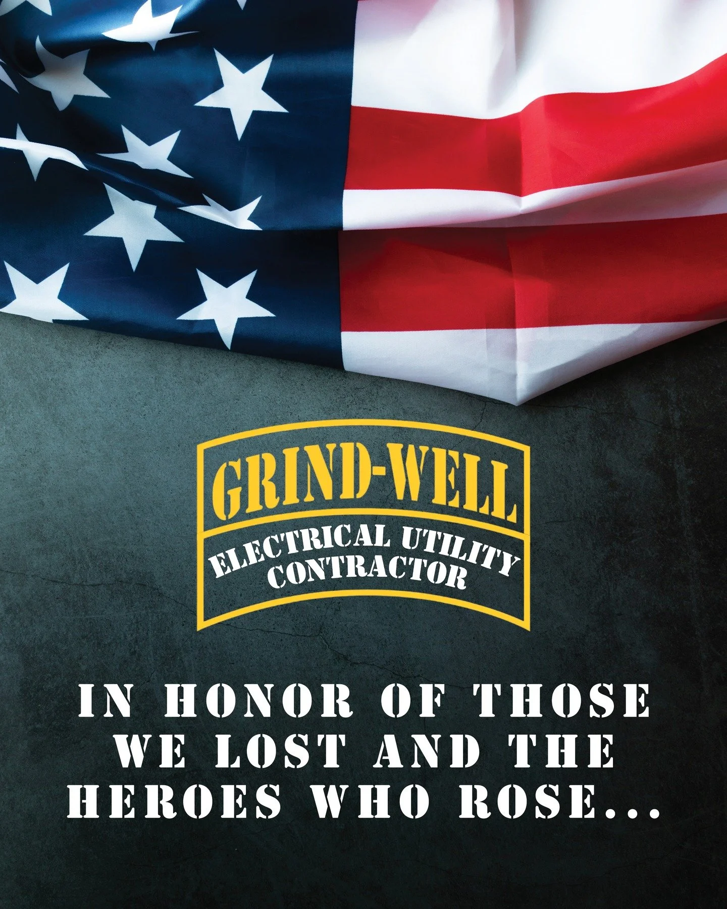 On this day, we honor and remember the heroes, first responders, Veterans, and innocent lives lost on September 11th.

As a Veteran-owned and Union strong Electrical Utility Contractor, Grind-Well, stands proud to serve our communities with the same 