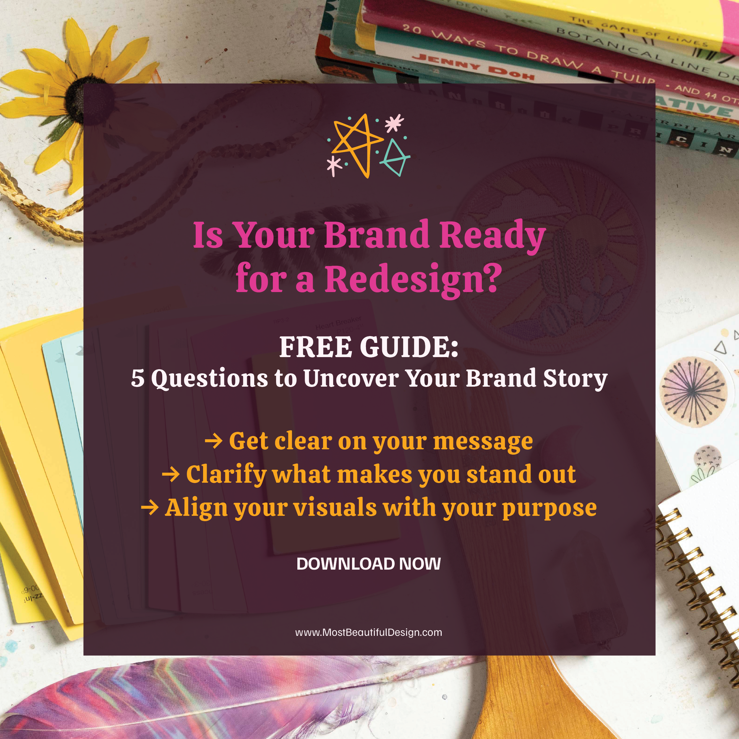 Free guide on brand clarity and authentic branding — “Is Your Brand Ready for a Redesign?” 5 questions to uncover your brand story from Most Beautiful Design.