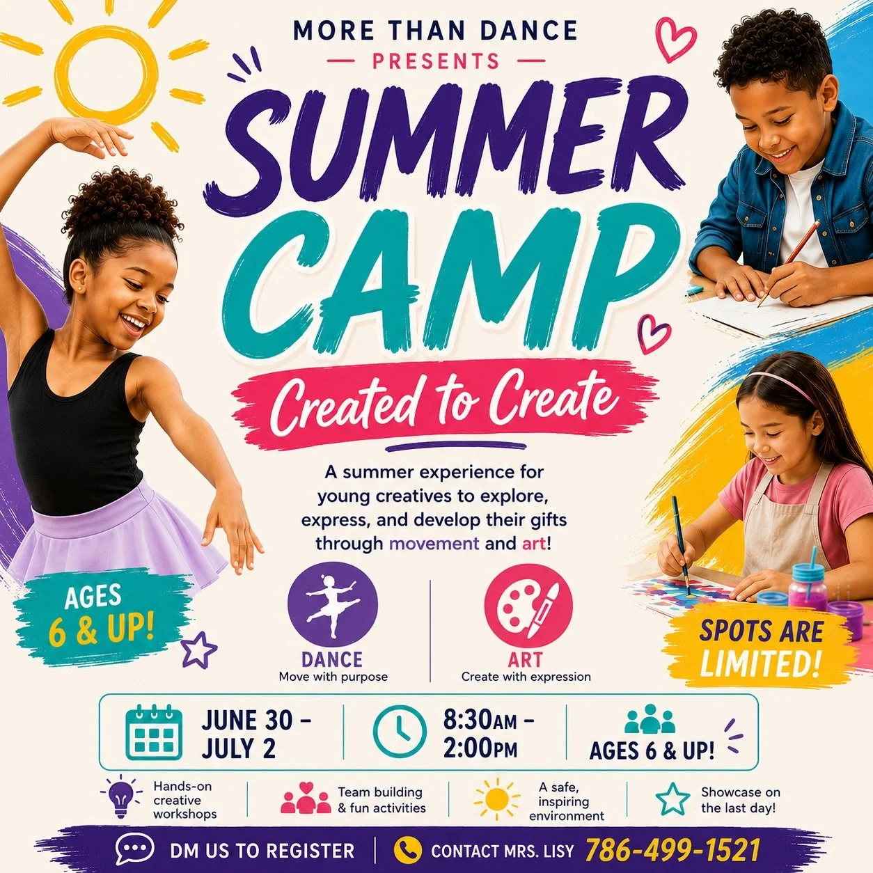 🎨☀️ SUMMER CAMP IS HERE! ☀️💃

Looking for a summer experience that keeps your child creative, active, and inspired?

Our Created to Create Summer Camp is designed for young creatives to explore movement, art, teamwork, and self-expression in a fun 