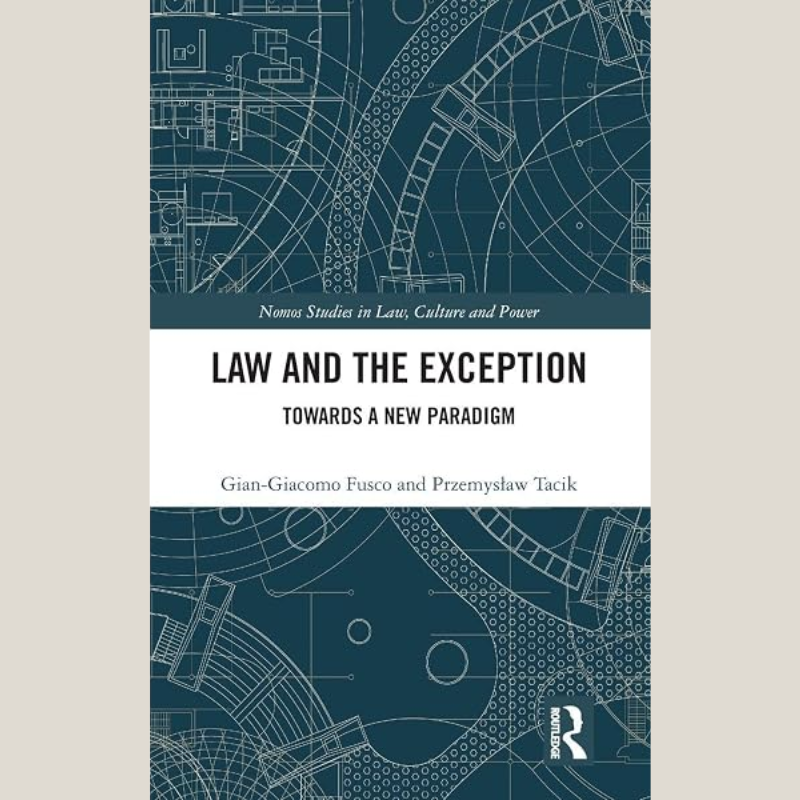 Law and the Exception: Towards a New Paradigm