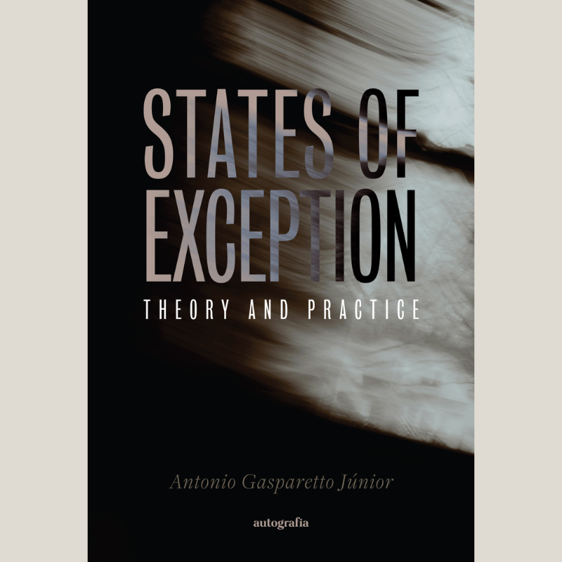 States of Exception: Theory and Practice