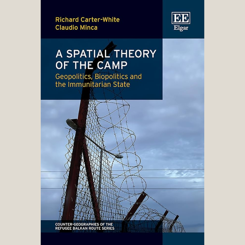 A Spatial Theory of the Camp: Geopolitics, Biopolitics and the Immunitarian State