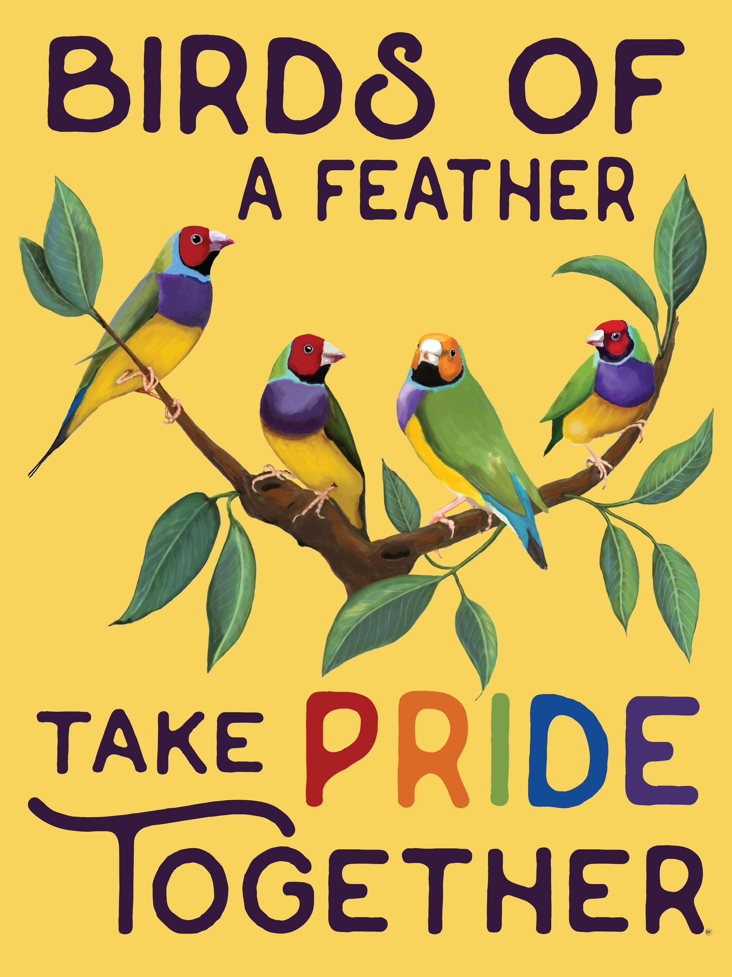 BIRDS OF A FEATHER TAKE PRIDE TOGETHER