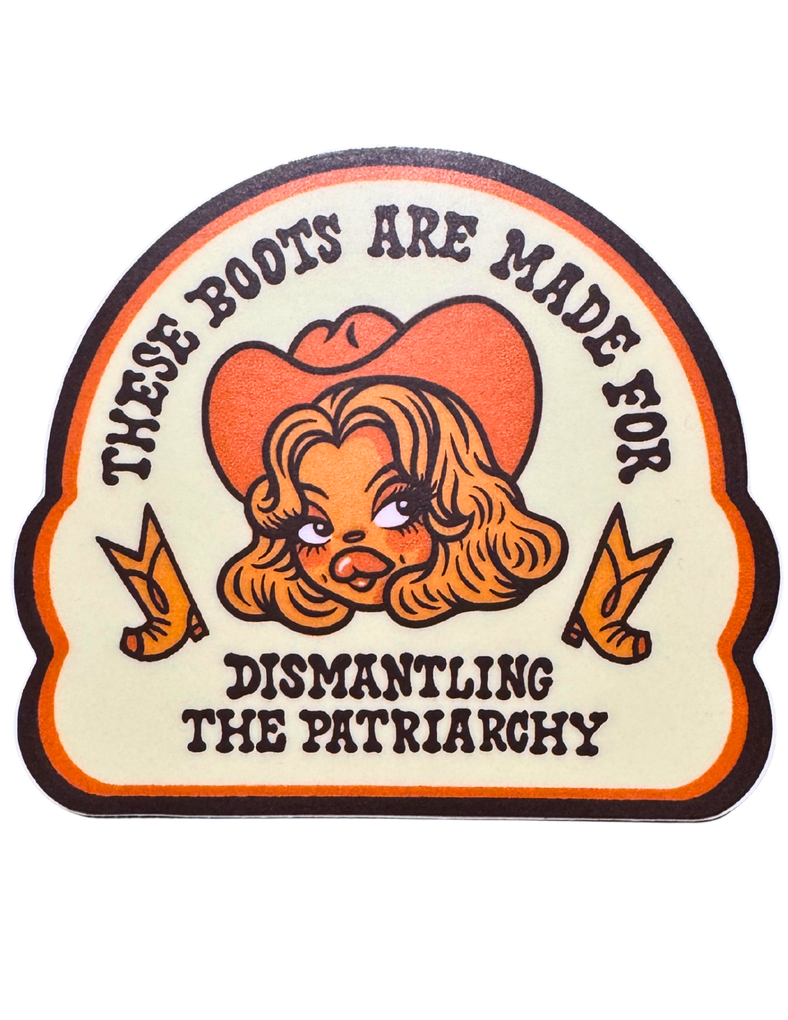 THESE BOOTS ARE MADE FOR DISMANTLING THE PATRIARCHY