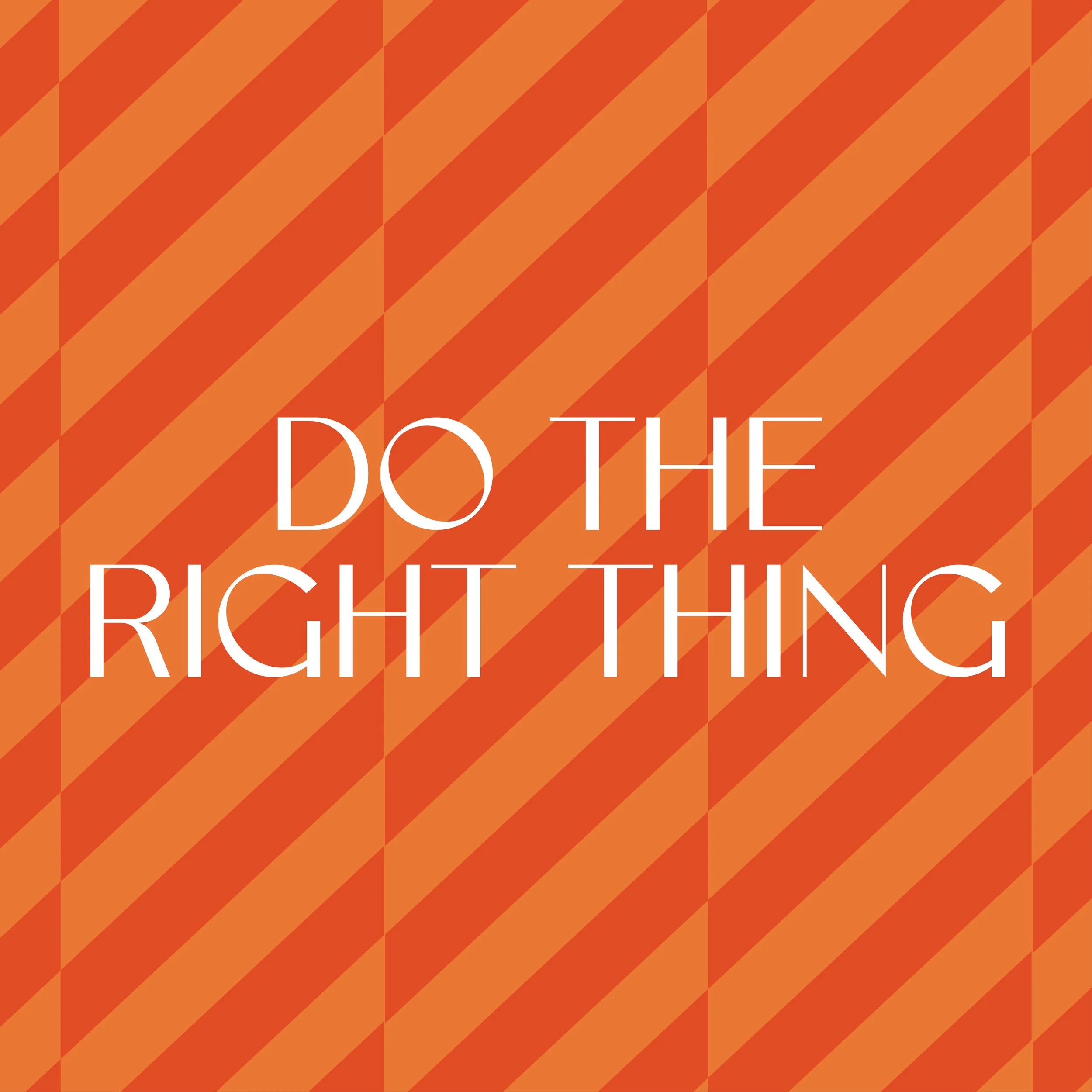 Constant Values 'Do the Right Thing' in white text