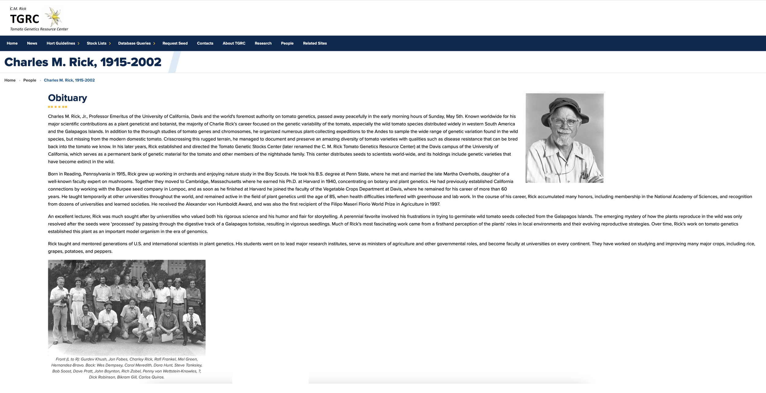 Charles Rick really opened the door to incorporating wild species genes into tomatoes and to understanding tomato genetics. He went out and collected those wild relatives and helped figure out how to cross-breed their genes into tomatoes.
