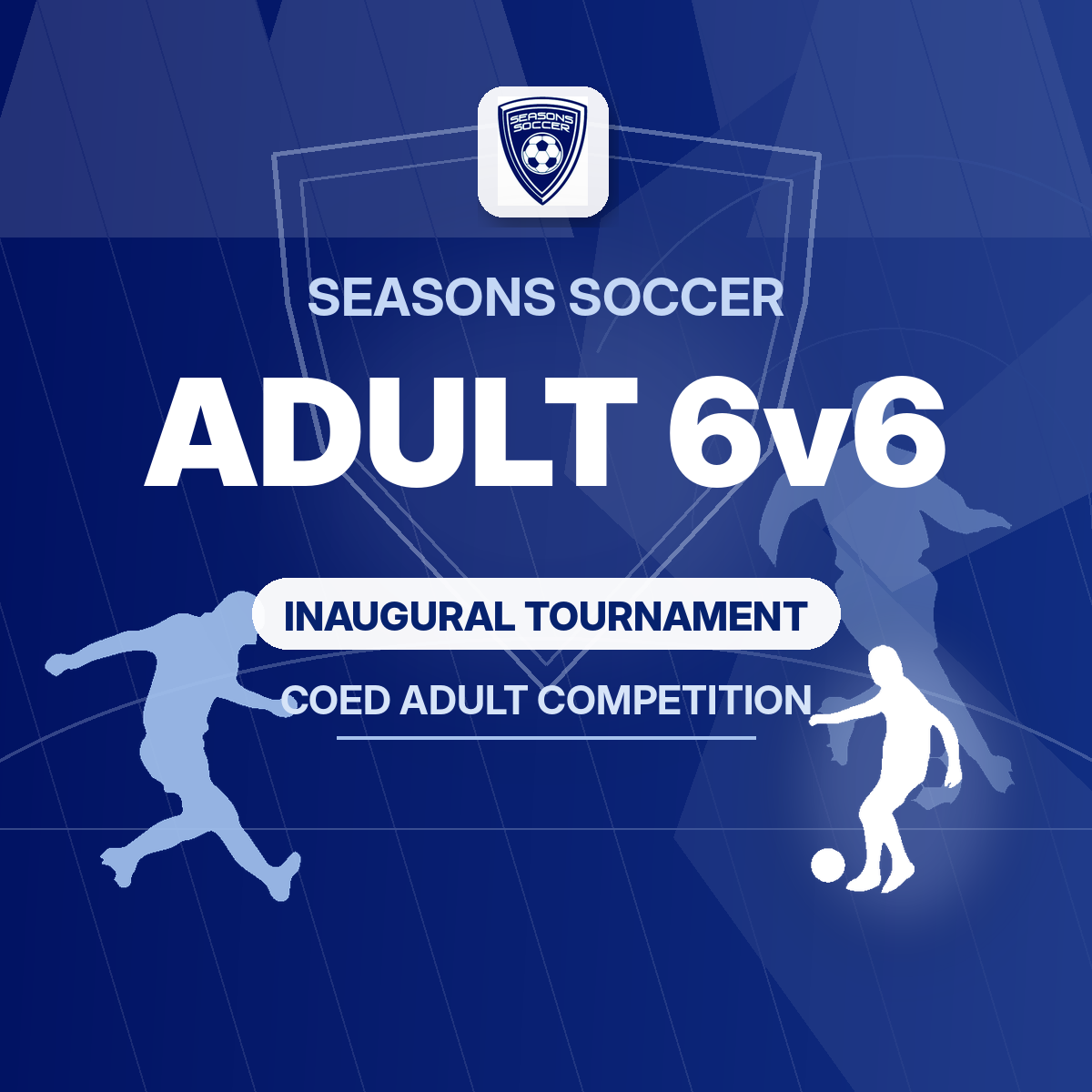Seasons Soccer Adult 6v6 Inaugural Tournament