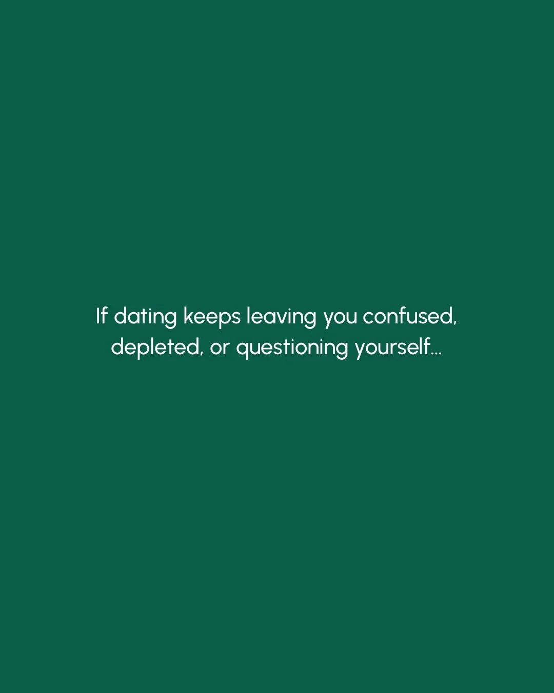 If dating keeps leaving you confused, depleted, or questioning yourself, it&rsquo;s not a character flaw and it&rsquo;s not bad luck.

It&rsquo;s usually a sign that you&rsquo;ve been trying to build connection without a grounded sense of self.

When