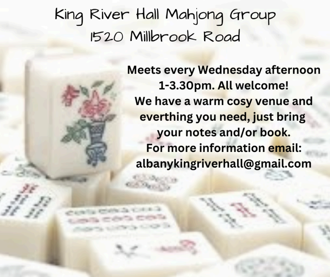 Invitation for King River Hall Mahjong Group meeting at 1520 Millbrook Road, every Wednesday from 1-3:30 PM. All welcome; bring notes or book. Email albanykingriverhall@gmail.com for information. Background features mahjong tiles.