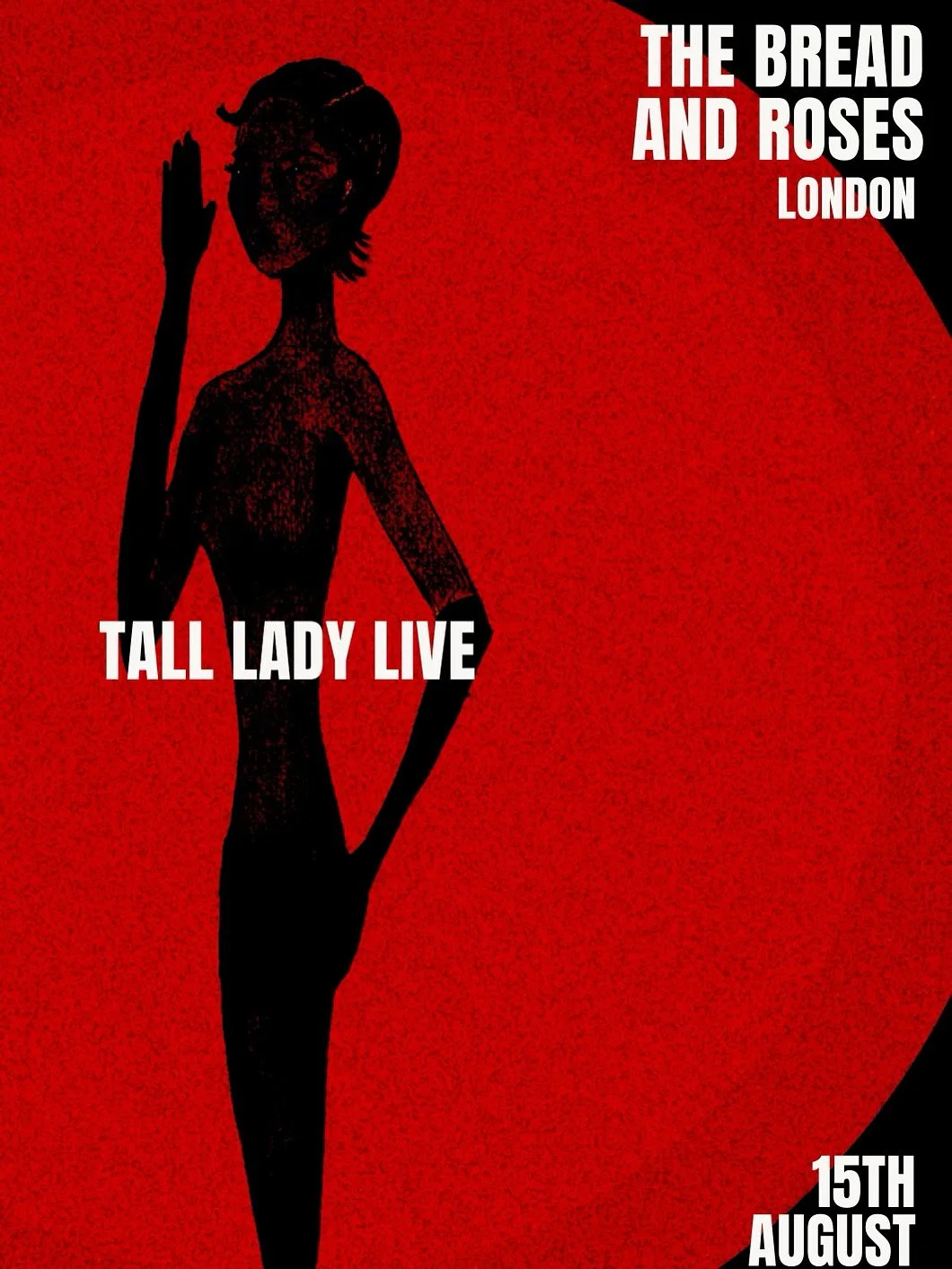 Tall Lady Live: The Bread & Roses