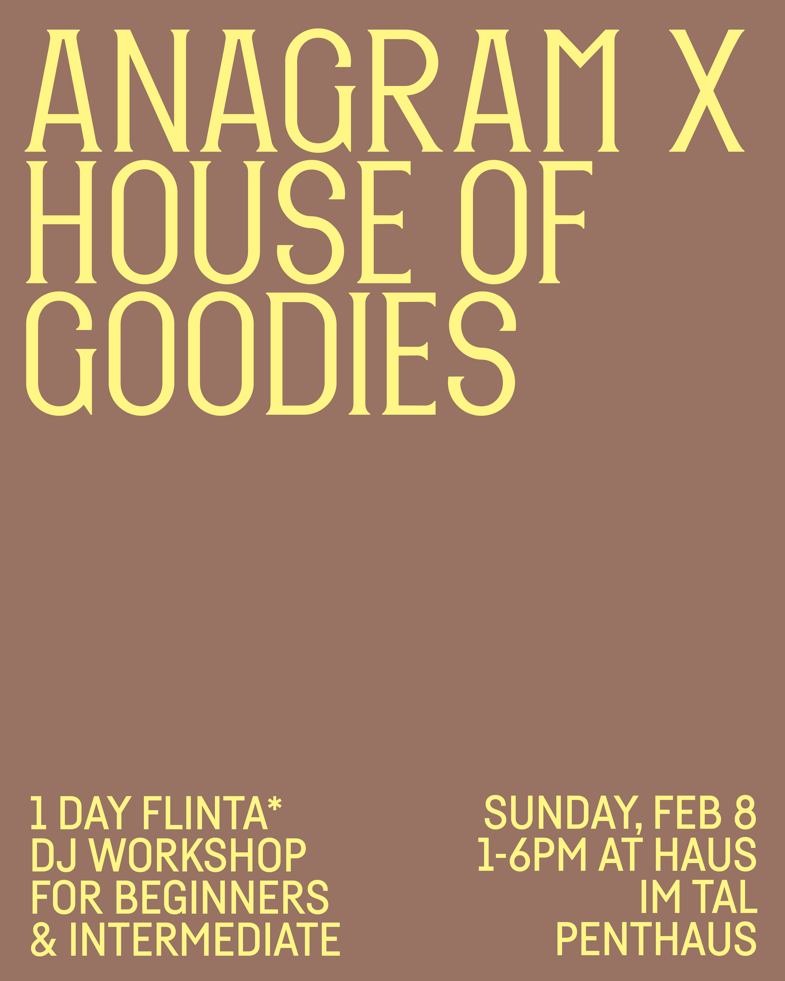 ANAGRAM x HOUSE OF GOODIES: Flinta* DJ Workshop 