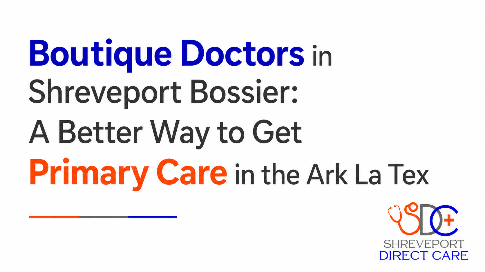 Boutique Doctors in Shreveport Bossier: A Better Way to Get Primary Care in the Ark La Tex