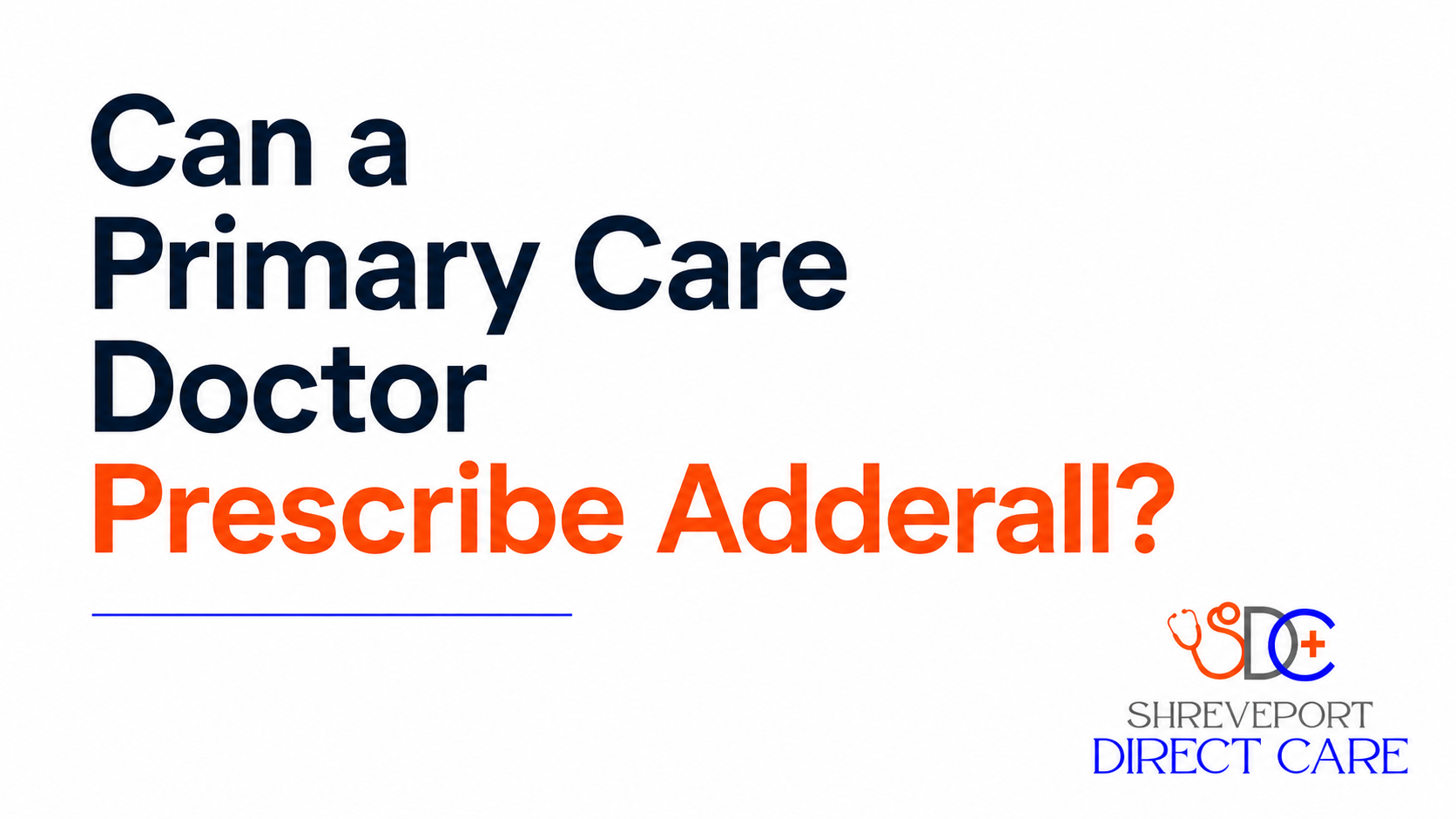 Can a Primary Care Doctor Prescribe Adderall?