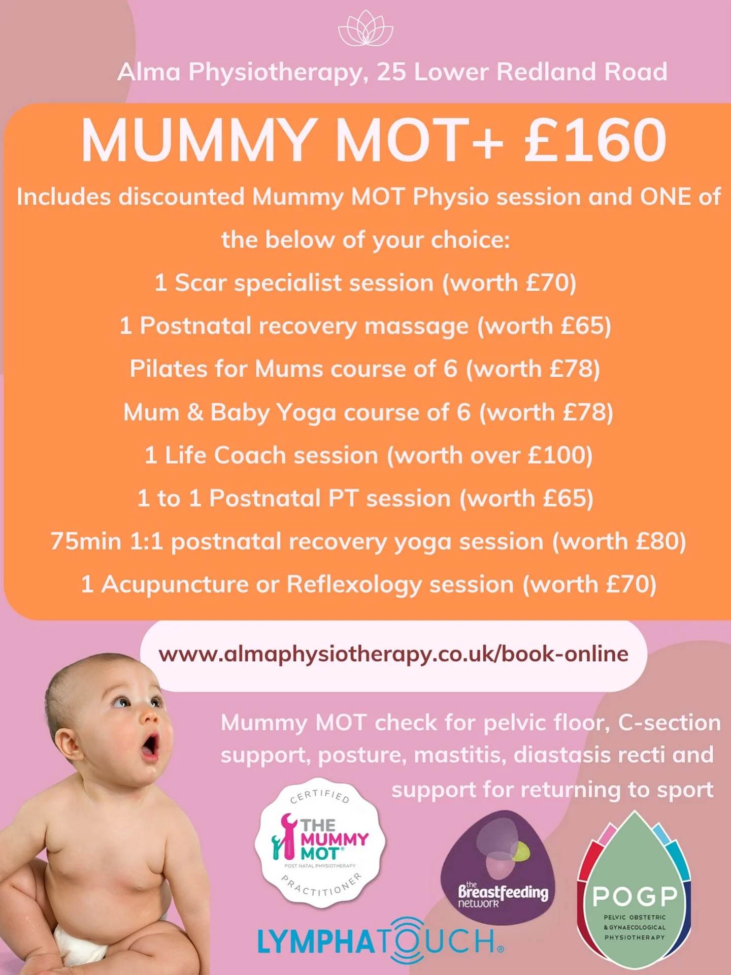 MUMMY MOT+ just for you!
We designed a package that goes beyond a Mummy MOT physio check, and helps you save ££ on physio & beyond. 
In France, 10 physiotherapy sessions are standard after any birth. It is absolutely normal to need