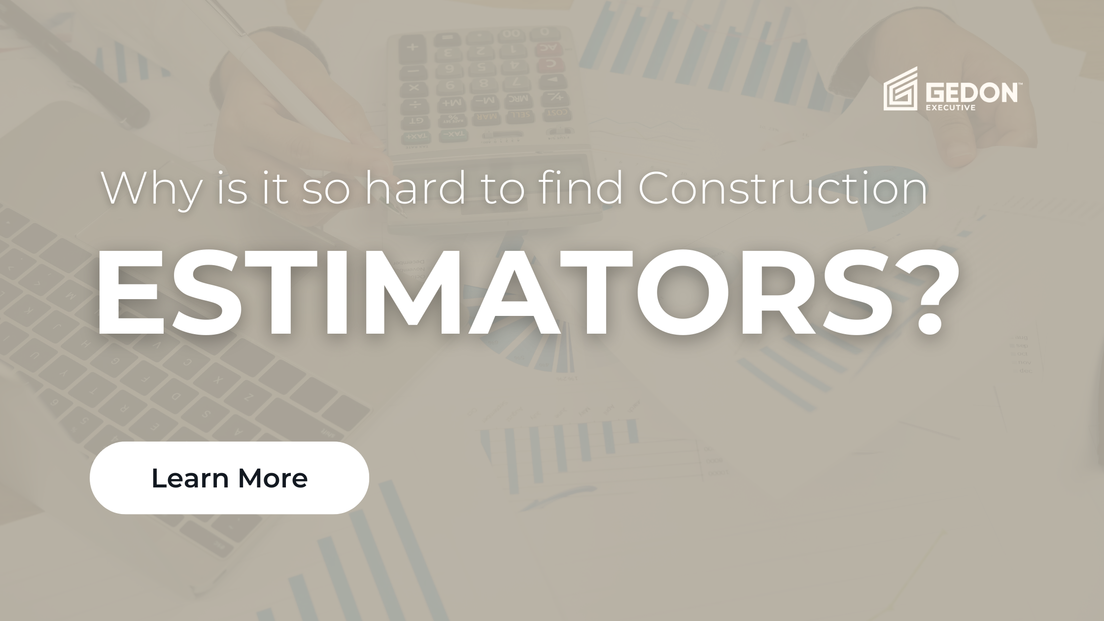 Why is it so hard to find Construction Estimators?