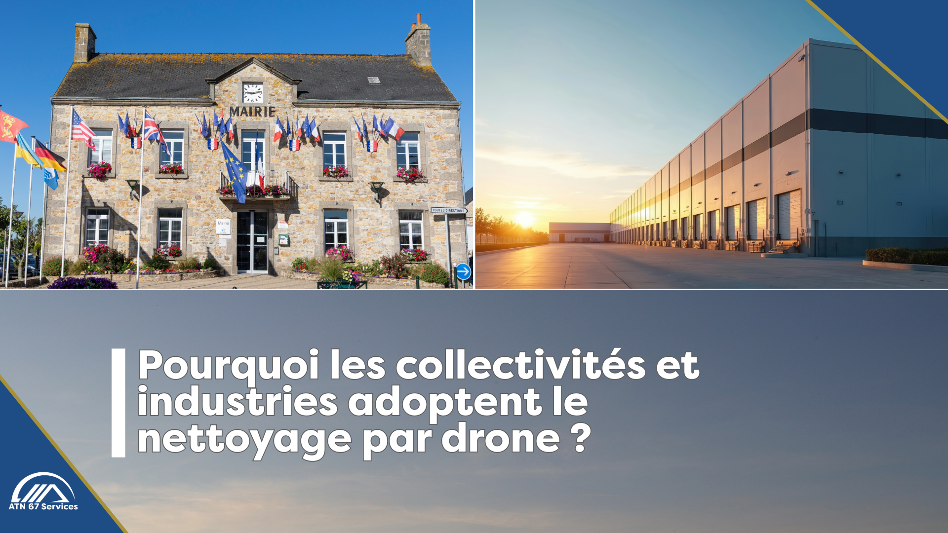 Pourquoi de plus en plus de collectivités et d’industries passent au nettoyage par drone ?