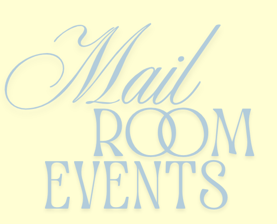 Text reading 'Mail Room Events' in light blue script and block letters on a pale yellow background.