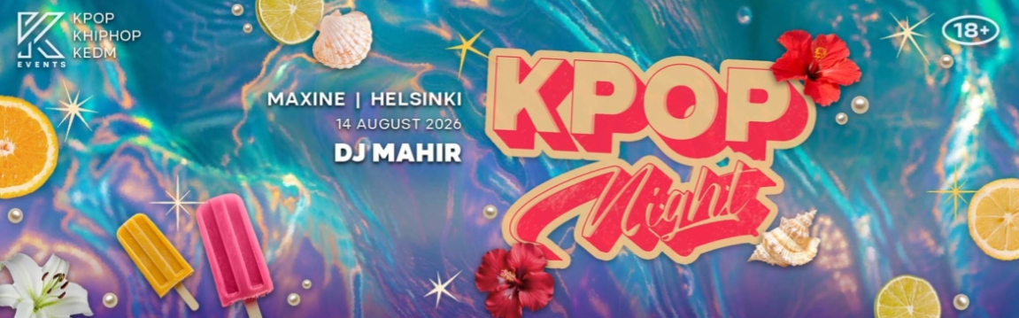 OfficialKEvents | HELSINKI: KPOP & KHIPHOP Night in August