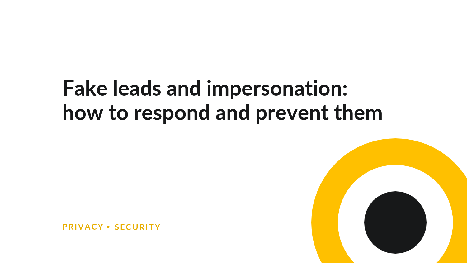 Fake leads and impersonation: what to do when it happens and how to prevent it