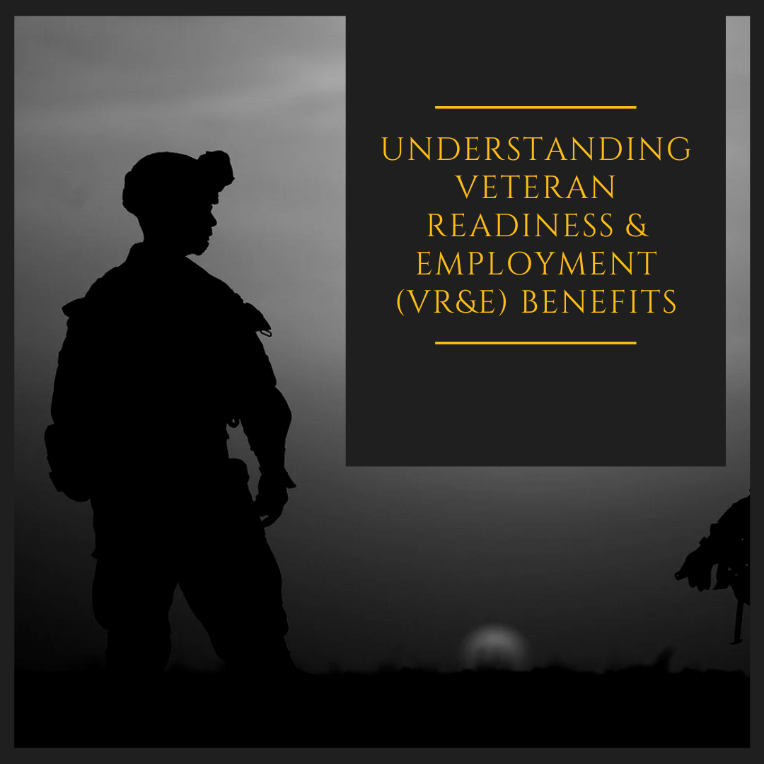 Understanding Veteran Readiness &amp; Employment (VR&amp;E) Benefits