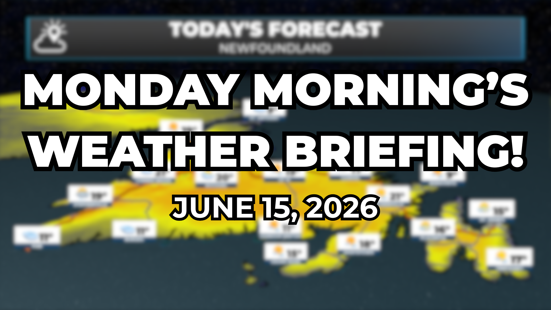 Monday Morning’s Weather Briefing — June 15, 2026