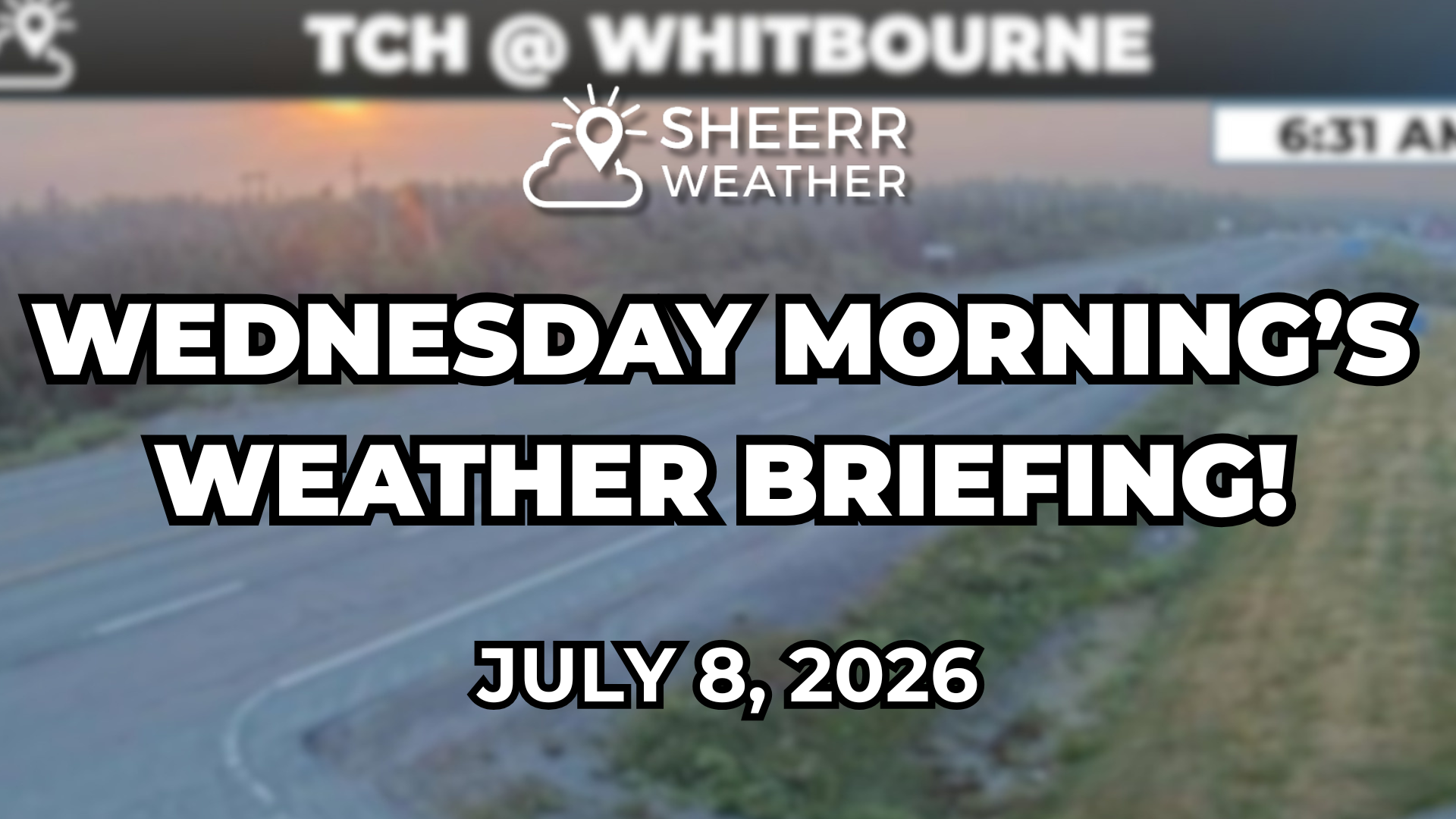 Wednesday Morning’s Weather Briefing — July 8, 2026