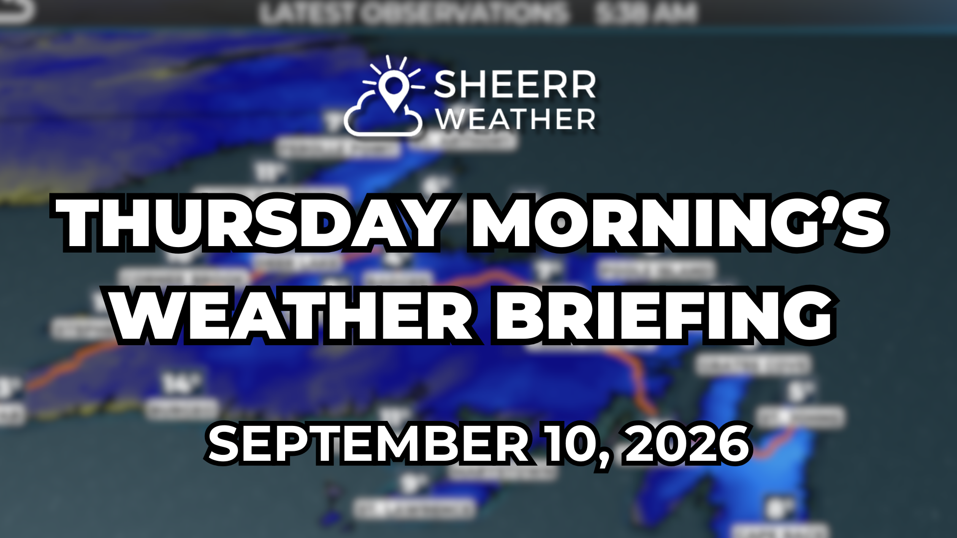 Thursday Morning’s Weather Briefing — Septemer 10, 2026
