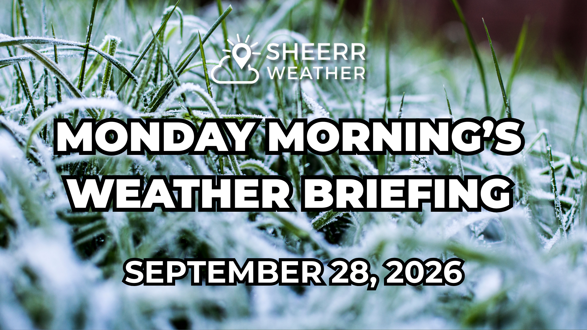 Monday Morning’s Weather Briefing — September 28, 2026