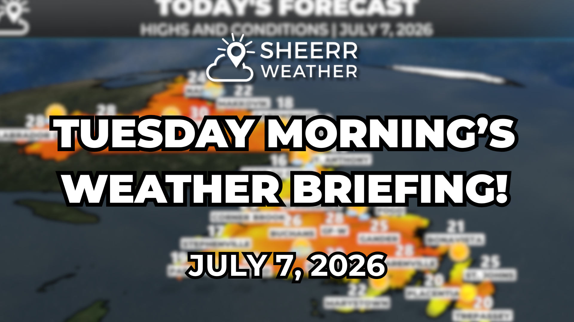 Tuesday Morning’s Weather Briefing — July 7, 2026