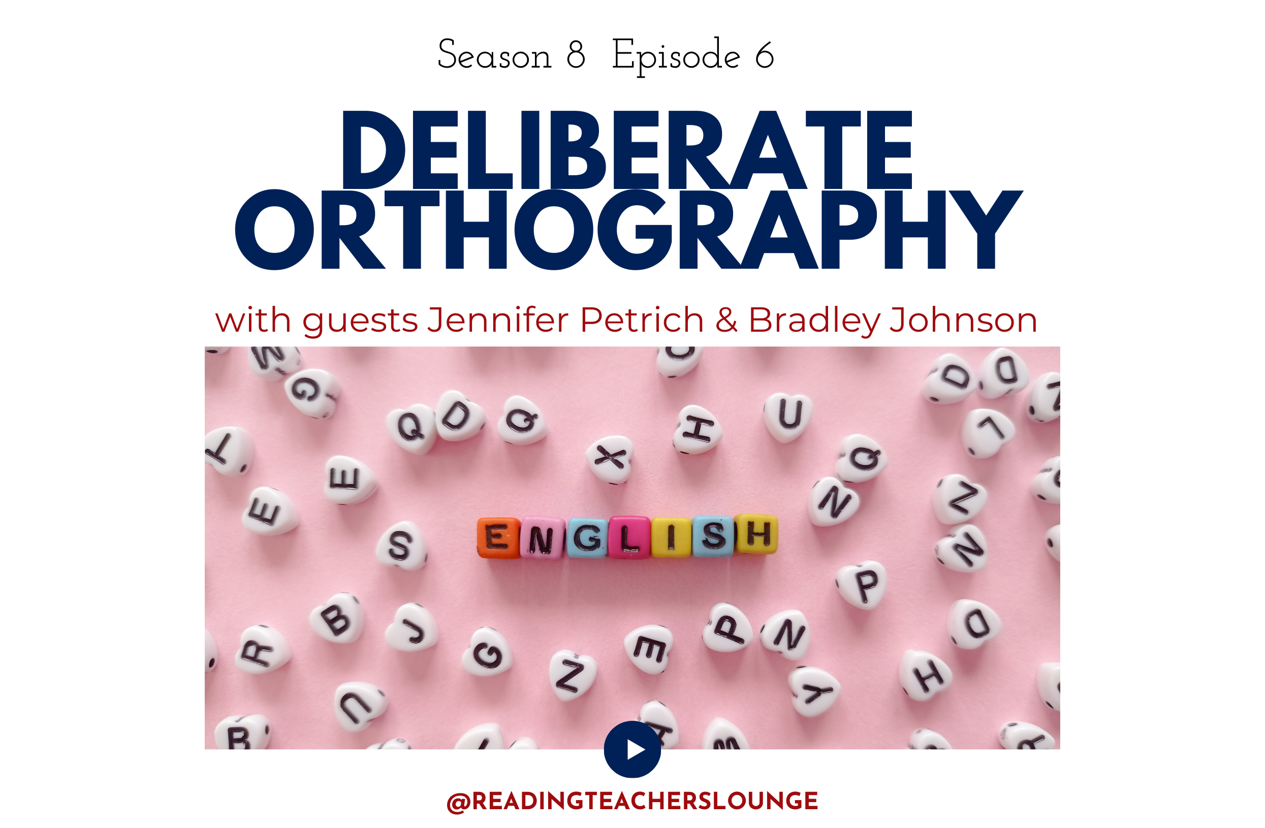 S8 E6 Deliberate Orthography