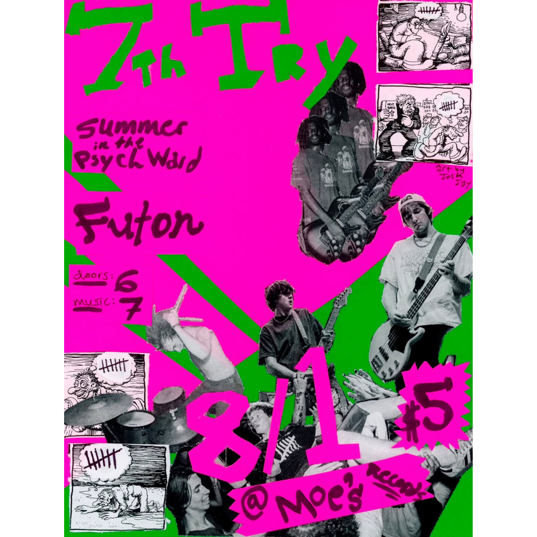LIVE at Moes 7th Try, Summer in the Psych Ward, & Futon