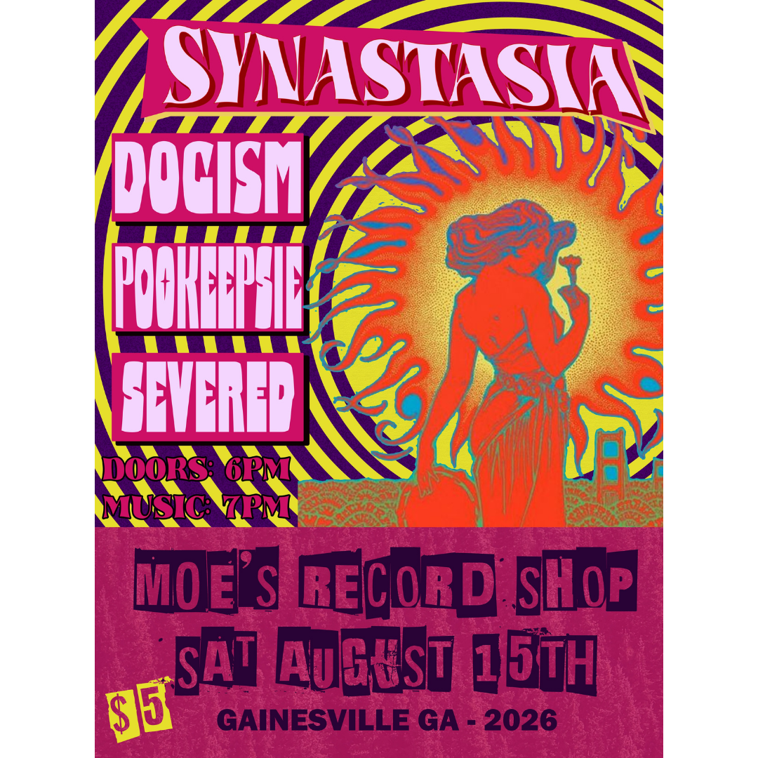 Live Music at Moe's Record Shop, Synastasia, Severed, Dogism, and Pookeepsie