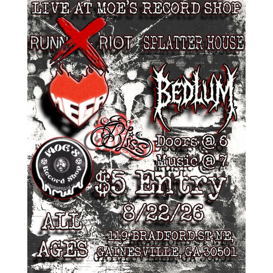 MEGAHEART, Bedlum, Splatter House &amp; Running Riot LIVE at Moe’s