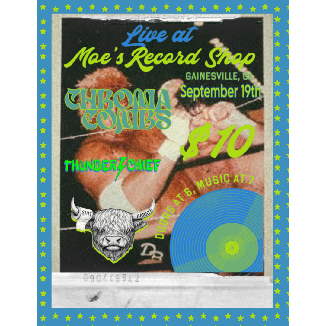 Chroma Combs, Thunder Chief, & Shit Karate LIVE at Moe's Record Shop