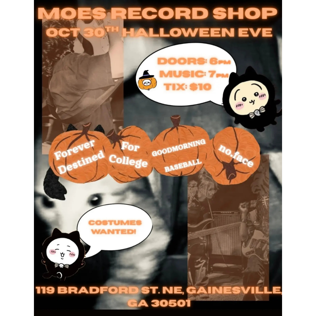 Live Music at Moe's Record Shop, Friday October 30th with Forever Destined, For College, Goodmorning Baseball, and no.face
