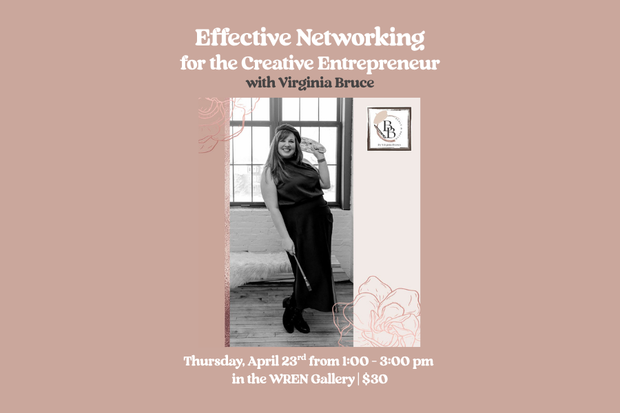 Effective Networking for the Creative Entrepreneur with Virginia Bruce
