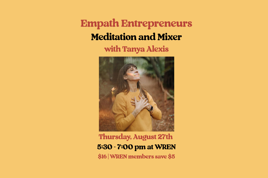 Empath Entrepreneurs Meditation &amp; Mixer with Tanya Alexis