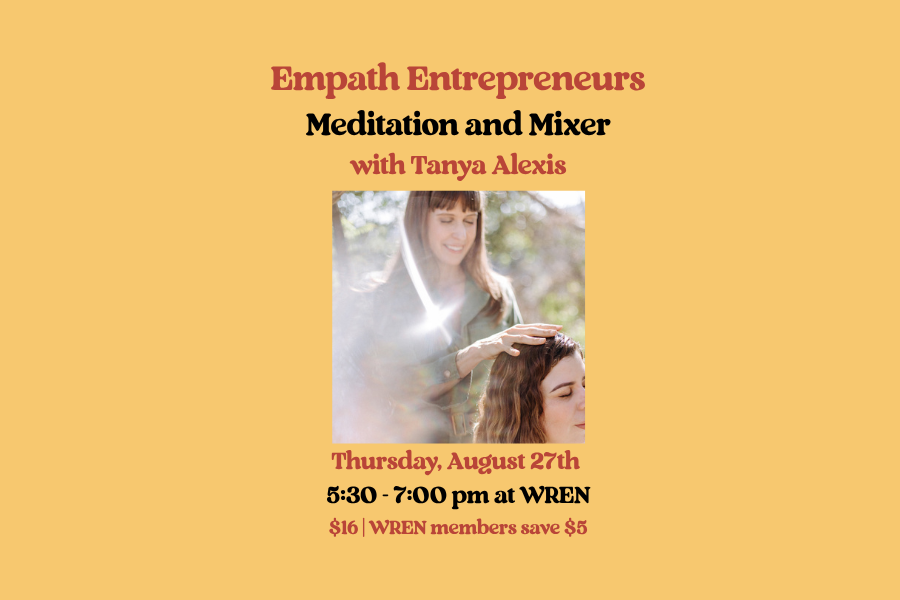 Empath Entrepreneurs Meditation &amp; Mixer with Tanya Alexis