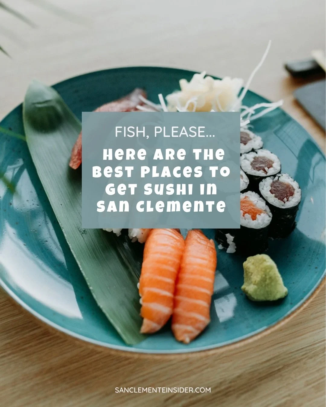 San Clemente has six spots worth knowing for sushi and poke, and they&rsquo;re all very different from each other.

Whether you&rsquo;re after a classic omakase vibe, handmade rolls with a cocktail, or a poke bowl to take down to the beach, here are 