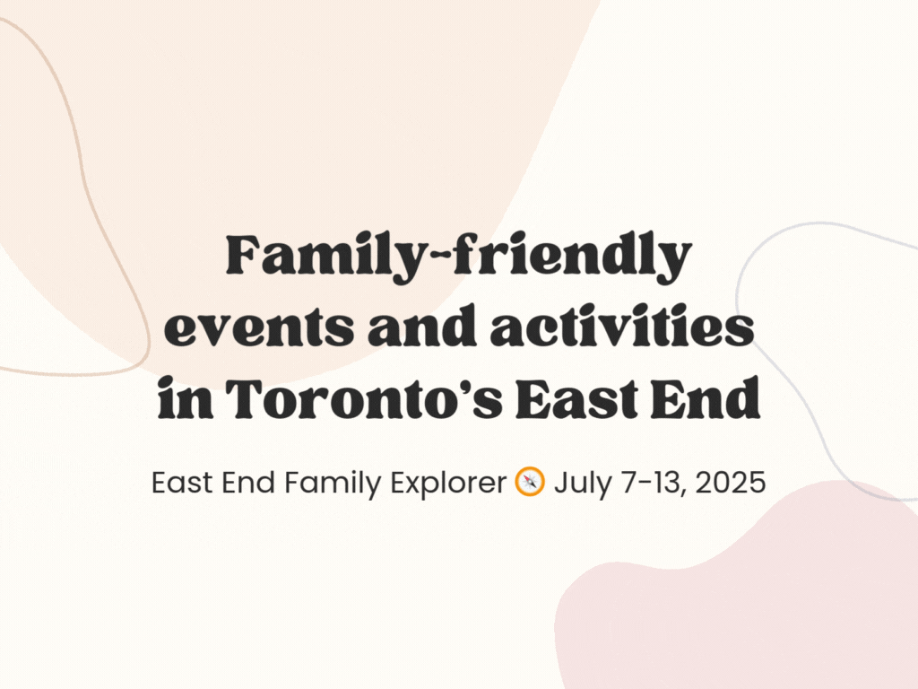 East End Family Explorer 🧠July 7-13