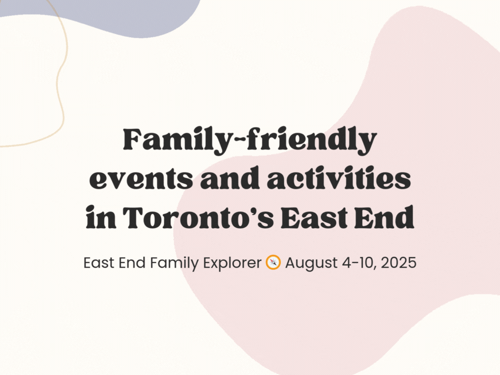 East End Family Explorer 🧠August 4-10