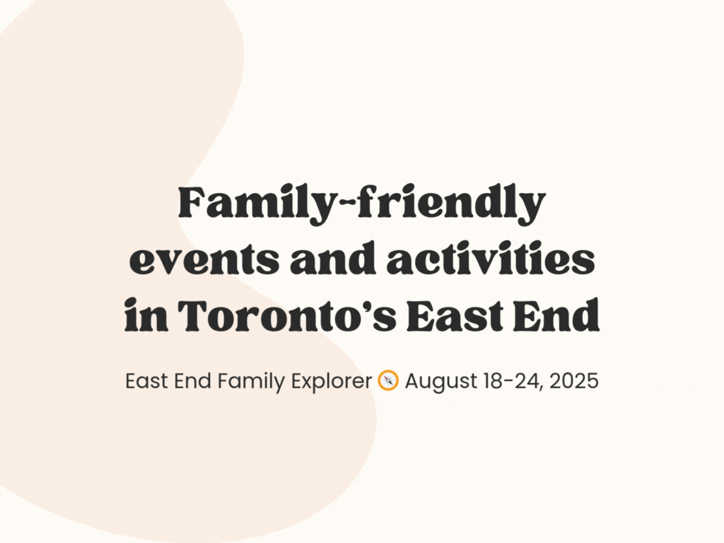 East End Family Explorer 🧠August 18-24