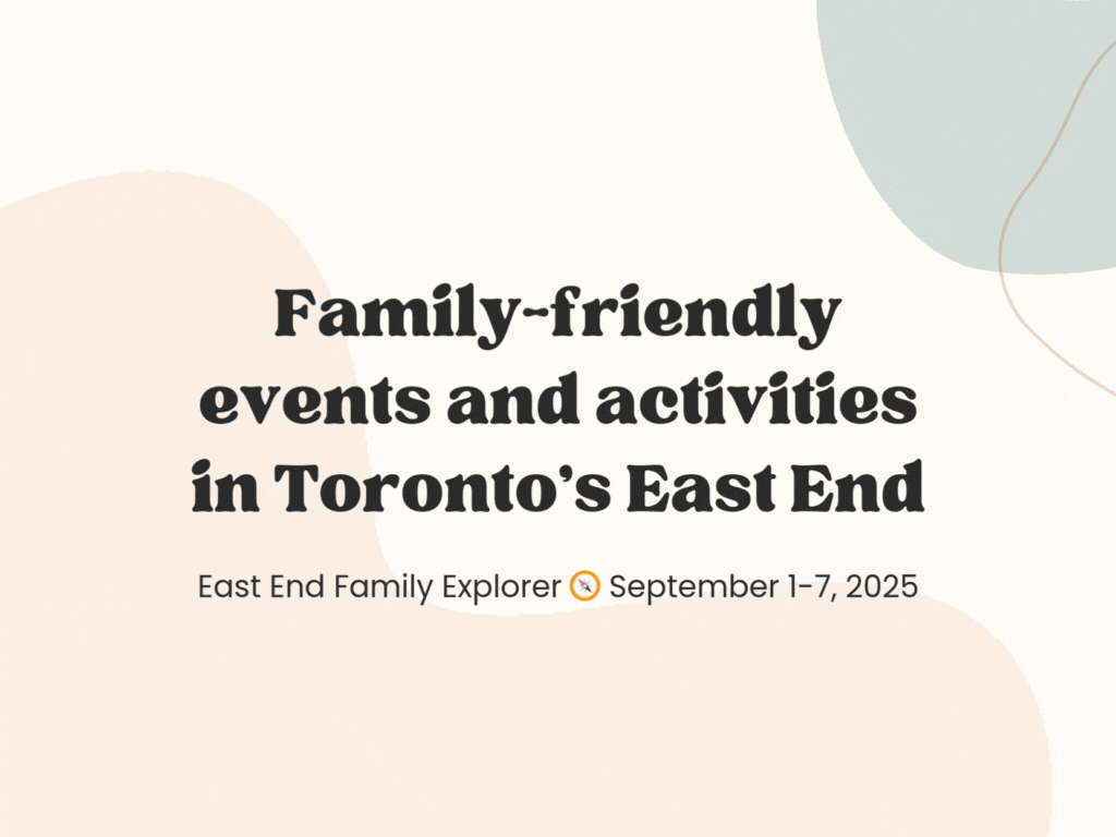 East End Family Explorer 🧭 September 1-7