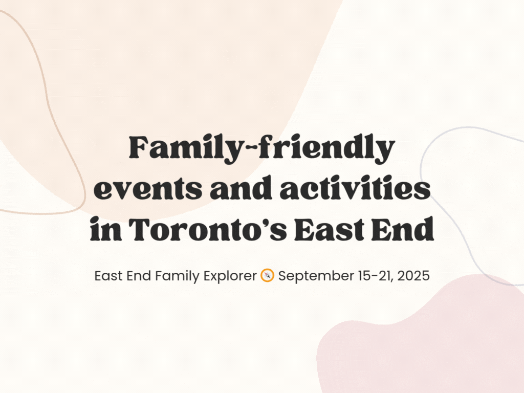 East End Family Explorer 🧭 September 15-21