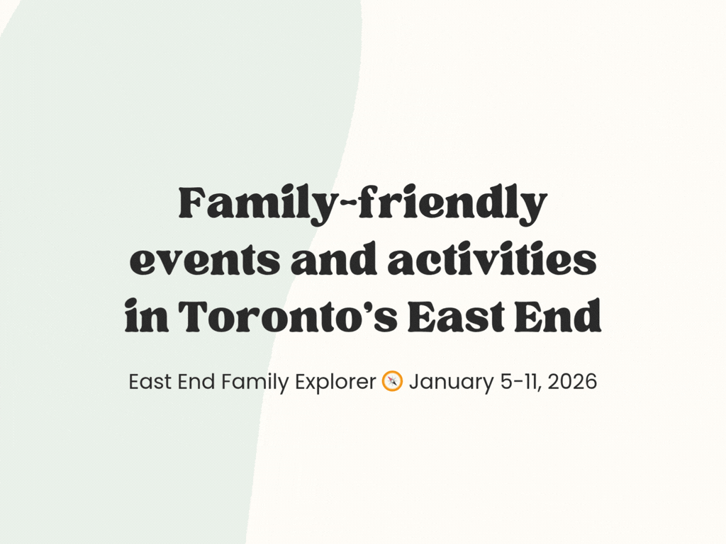 East End Family Explorer 🧭 January 5-11
